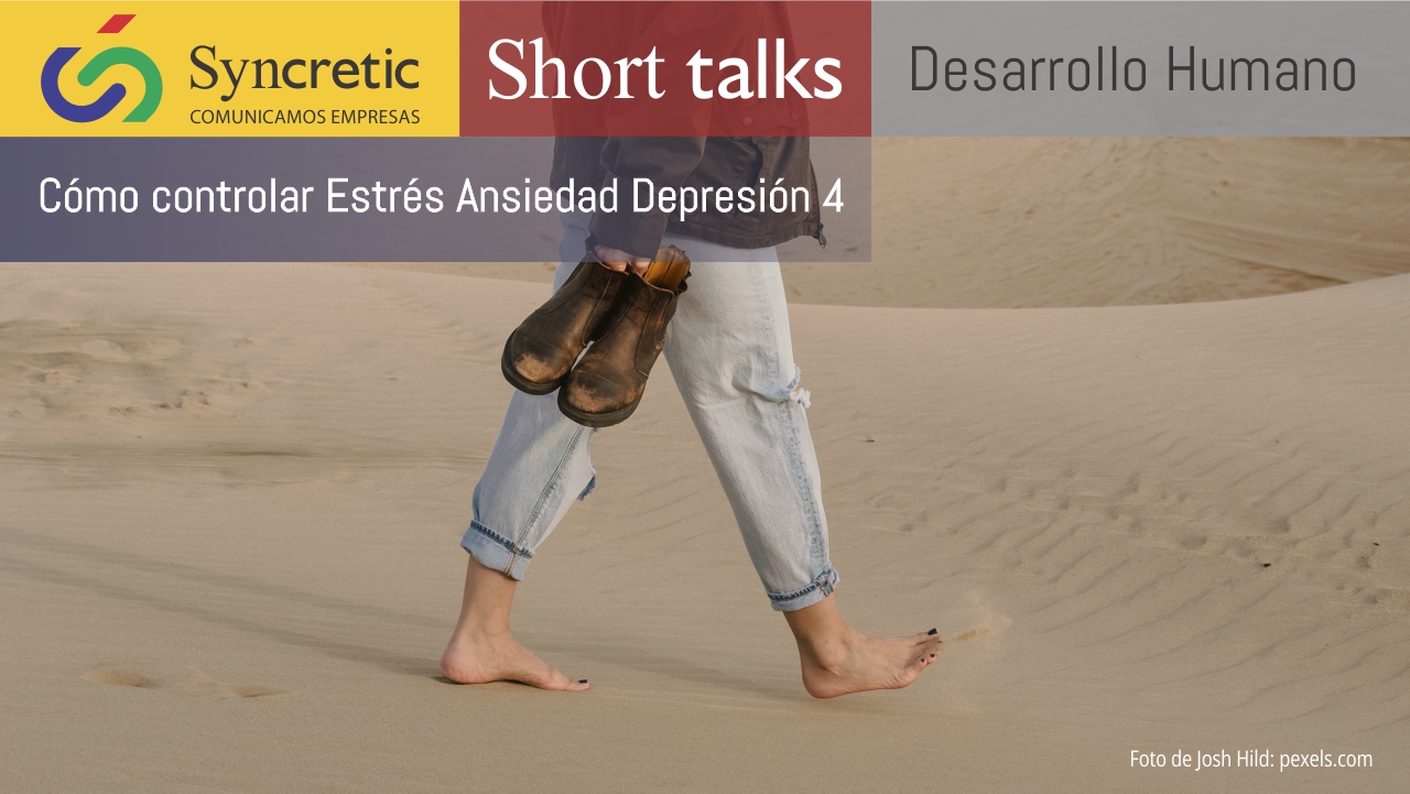 Lee más sobre el artículo Syncretic Short Talks – Cómo mitigar el Estrés Ansiedad Depresión 4