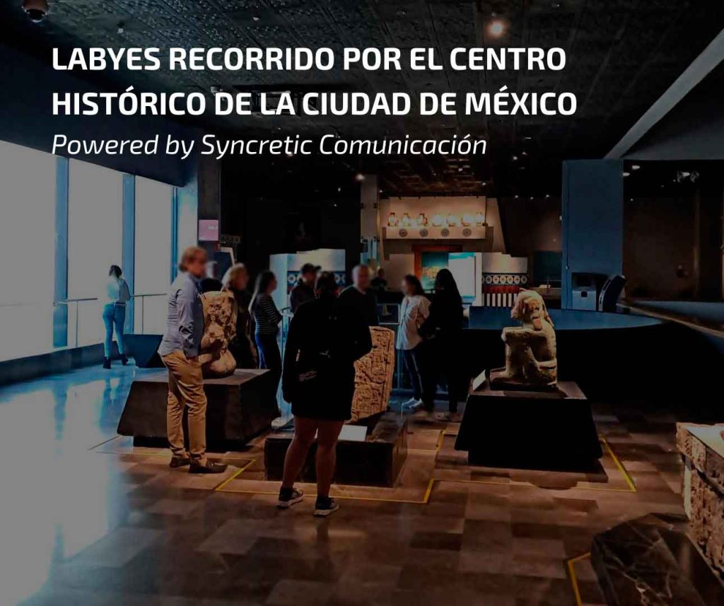 Invitados LABYES en el Museo de la CDMX organizado por Syncretic Comunicación Eventos Corporativos